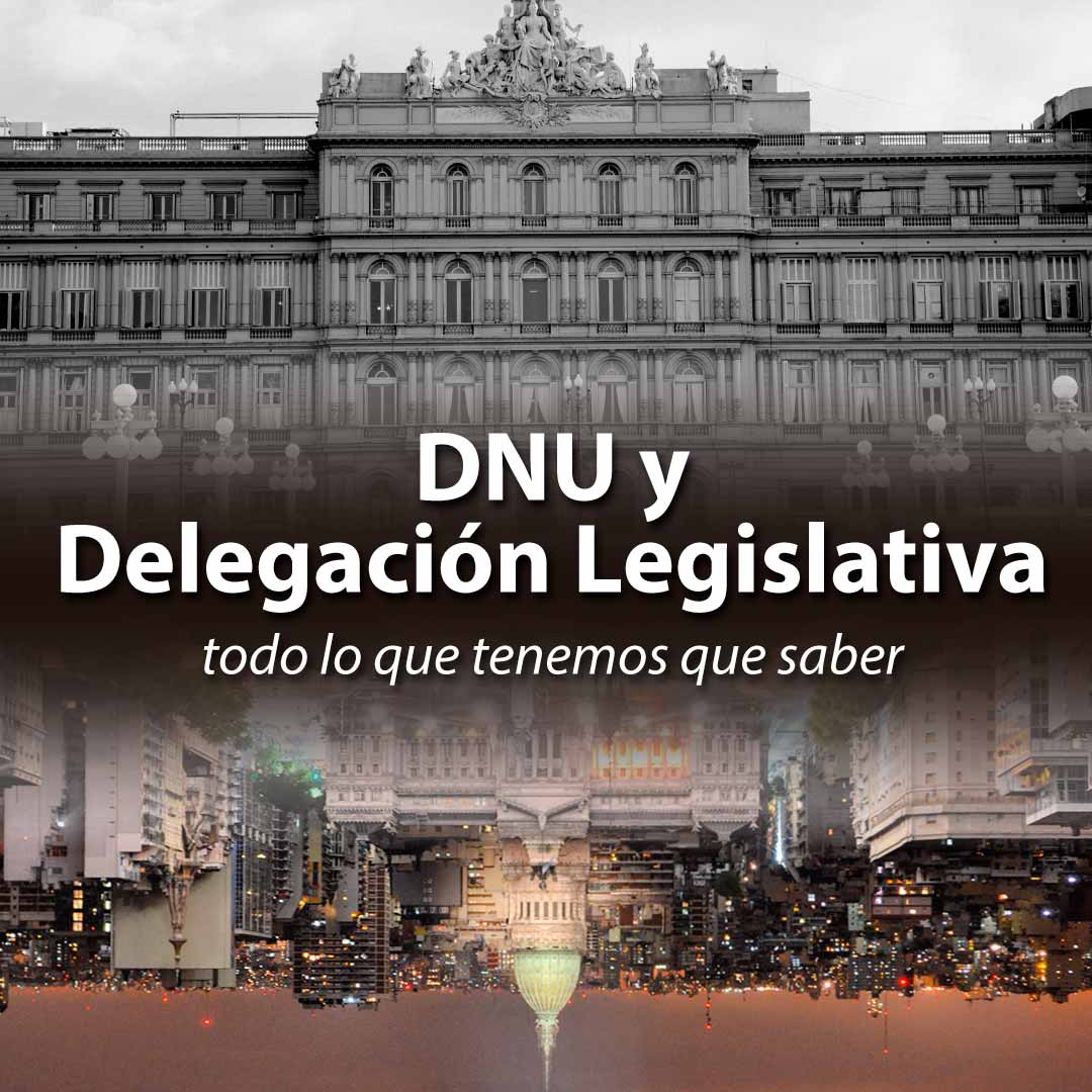 Cristian-Galleguillo-Abogado-DNU-y-Delegacion-Legislativa
